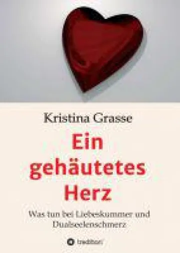 Ein gehäutetes Herz - neuer Ratgeber enthüllt, was zu tun ist bei Liebeskummer und Dualseelenschmerz Bild: Ein gehäutetes Herz - neuer Ratgeber enthüllt, was zu tun ist bei Liebeskummer und Dualseelenschmerz