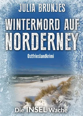 Neuerscheinung: Ostfrieslandkrimi "Wintermord auf Norderney" von Julia Brunjes im Klarant Verlag Bild: Neuerscheinung: Ostfrieslandkrimi "Wintermord auf Norderney" von Julia Brunjes im Klarant Verlag