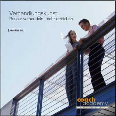 Bild: Pressemitteilung CoachAcademy:  CoachAcademy veröffentlicht eBooklet No. 19: Verhandlungskunst: besser verhandeln - mehr erreichen