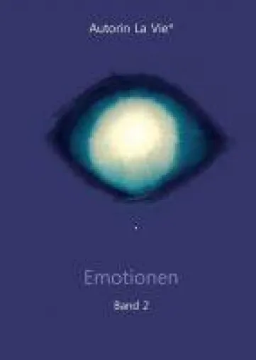 Emotionen - ein magischer Schlüssel zum Verstehen und Erleben von Gefühlen Bild: Emotionen - ein magischer Schlüssel zum Verstehen und Erleben von Gefühlen
