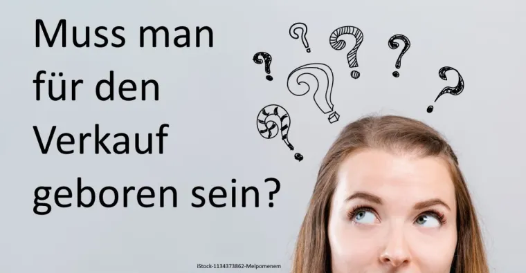 Muss man für den Verkauf geboren sein? Bild: Muss man für den Verkauf geboren sein?