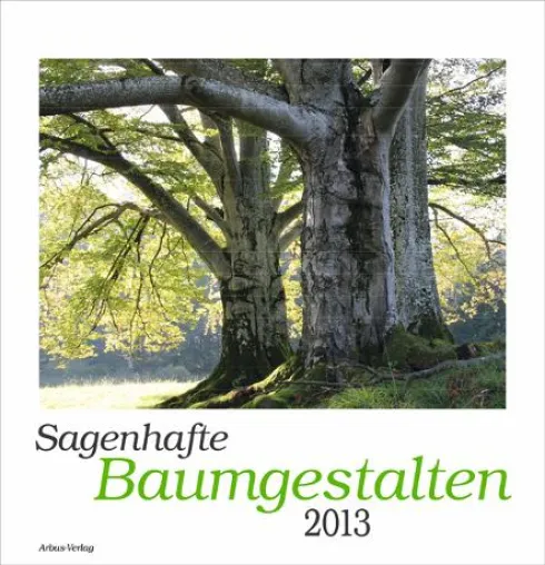 Sagenhafte Baumgestalten: Deutschlands Baumleben 2013 im Kalender Bild: Sagenhafte Baumgestalten: Deutschlands Baumleben 2013 im Kalender