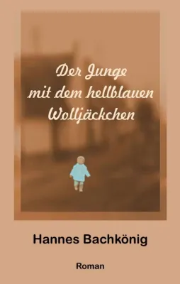 Bild: Der Junge mit dem hellblauen Wolljäckchen - Eine außergewöhnliche Lebensgeschichte