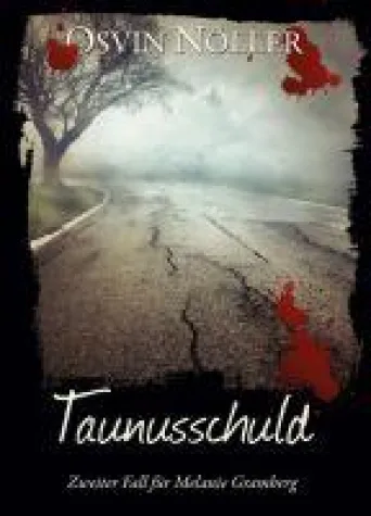Taunusschuld - Melanie Grambergs zweiter Fall Bild: Taunusschuld - Melanie Grambergs zweiter Fall