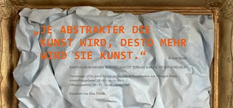 Ausstellung "Je abstrakter die Kunst wird, desto mehr wird sie Kunst" 18.01. bis 30.03.2012 Bild: Ausstellung "Je abstrakter die Kunst wird, desto mehr wird sie Kunst" 18.01. bis 30.03.2012