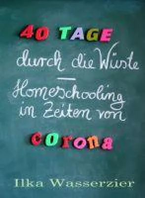 Bild: 40 Tage durch die Wüste - Homeschooling in Zeiten von Corona