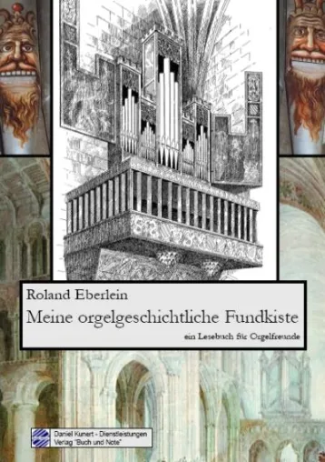Bild: Neuerscheinung - "Meine orgelgeschichtliche Fundkiste" von Roland Eberlein