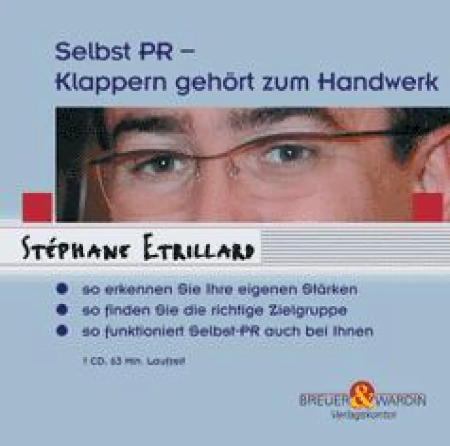 Selbst-PR – Klappern gehört zum Handwerk / Stéphane Etrillard