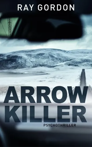 Bild: Psychothriller Debüt 2019 - Arrowkiller Der Pfeilmörder