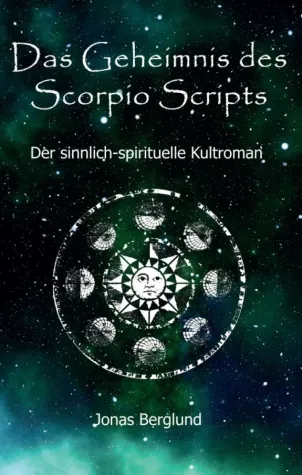 Bild: Das Geheimnis des Scorpio Scripts - Der sinnlich-spirituelle Kultroman