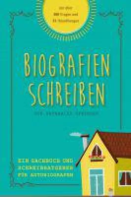 Biografien schreiben - ein Schreibratgeber für Biografien Bild: Biografien schreiben - ein Schreibratgeber für Biografien