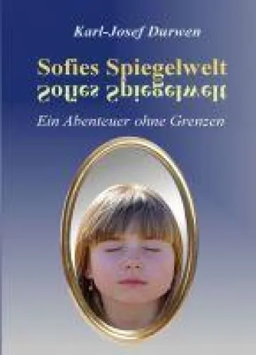 Bild: Sofies Spiegelwelt - Fantastischer Philosophie-Roman