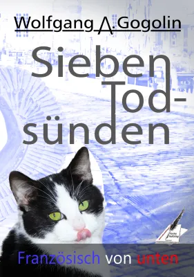 Wolfgang A. Gogolins frecher Macho-Kater durchstreift wieder die Normandie Bild: Wolfgang A. Gogolins frecher Macho-Kater durchstreift wieder die Normandie