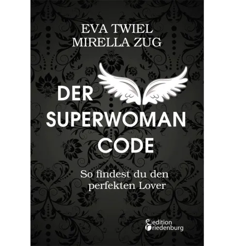 Bild: Mit dem Superwoman Code zum perfekten Lover! Neues Buch gibt Anstöße und Tipps