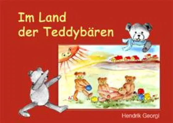 Bild: Im Land der Teddybären – Kinderbuch des Autors Hendrik Georgi erschienen