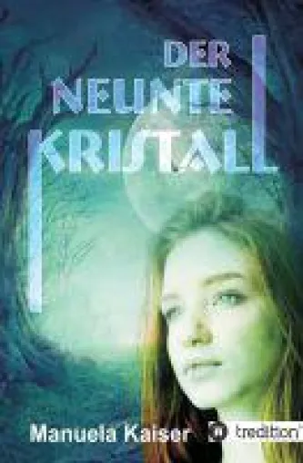 Bild: Der neunte Kristall - zwei Teenager kämpfen in einem unterhaltsamen Fantasyroman gegen finstere Mächte