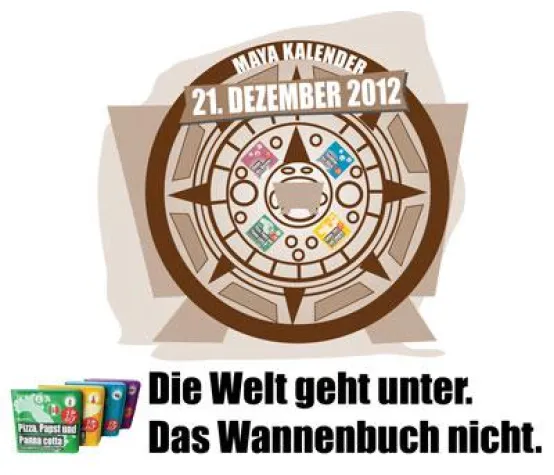 Maya-Kalender: Die Welt geht unter. Das Wannenbuch nicht. Bild: Maya-Kalender: Die Welt geht unter. Das Wannenbuch nicht.