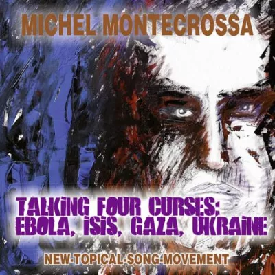 Michel Montecrossa veröffentlicht Single & DVD über 4 Plagen: Talking Four Curses: Ebola, Isis, Gaza, Ukraine Bild: Michel Montecrossa veröffentlicht Single & DVD über 4 Plagen: Talking Four Curses: Ebola, Isis, Gaza, Ukraine