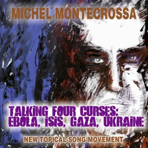 Michel Montecrossa veröffentlicht Single & DVD über 4 Plagen: Talking Four Curses: Ebola, Isis, Gaza, Ukraine Bild: Michel Montecrossa veröffentlicht Single & DVD über 4 Plagen: Talking Four Curses: Ebola, Isis, Gaza, Ukraine