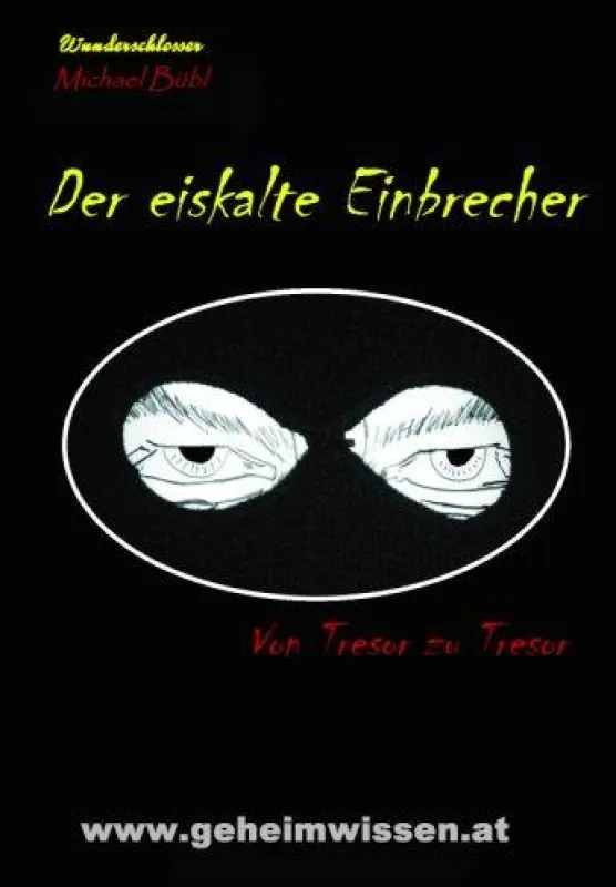 Der eiskalte Einbrecher: Ein Fachbuch mit Roman Handlung