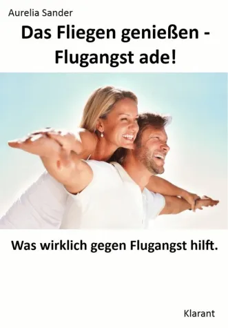 Bild: Das Fliegen genießen – Flugangst ade