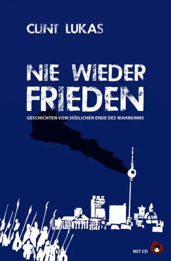 Bild: Nie wieder Frieden! – Eine literarische Kriegserklärung von Surfpoet Clint Lukas