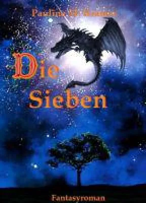 Bild: Die Sieben - Spannendes Fantasy-Jugendbuch rund um eine abenteuerliche Drachenwelt