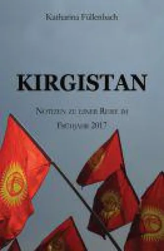 Bild: KIRGISTAN - der faszinierende Reiseführer zu einem noch fast unentdecktem Land