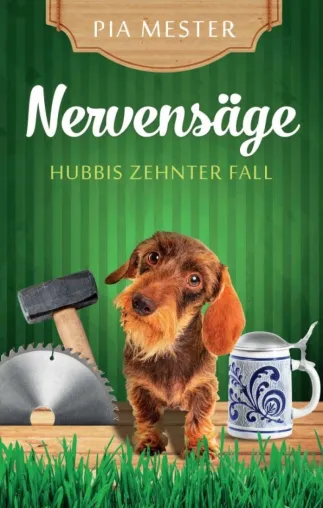 Bild: Nervensäge - der 10. Fall der sympathischen Sauerländer Kneipenwirtin und Hobbydetektivin Hubbi Dötsch