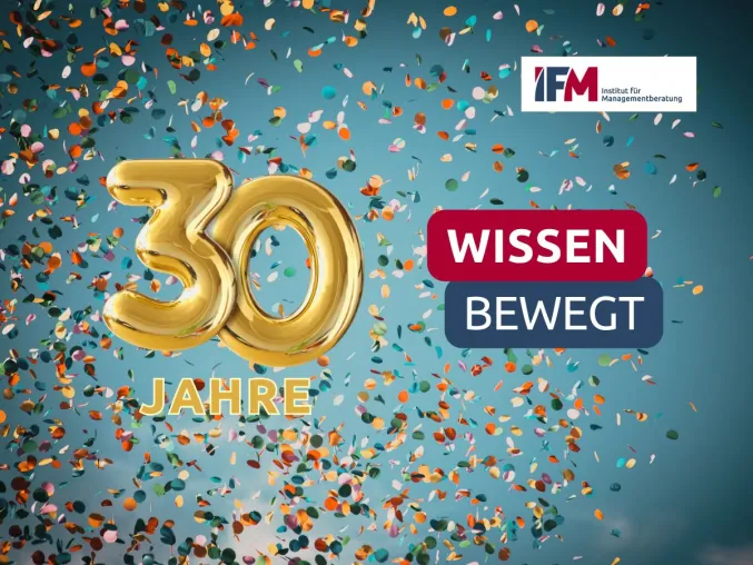 Bild: Das IFM feiert 30 Jahre Weiterbildung, Coaching und Consulting