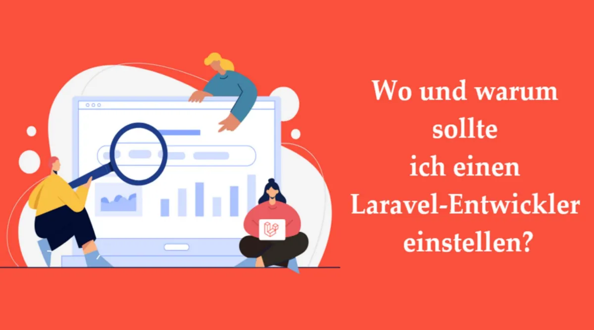 Wo und warum sollte ich einen Laravel-Entwickler einstellen?