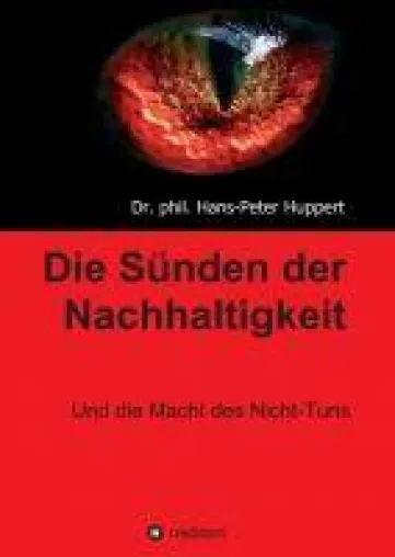 Bild: Die Sünden der Nachhaltigkeit - Und die Macht des Nicht-Tuns