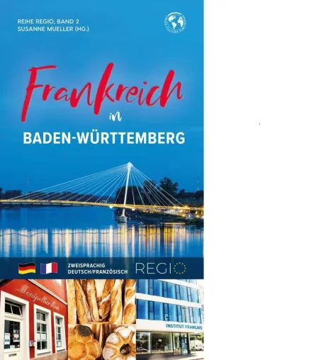 Bild: Frankreich in Baden-Württemberg – informationsreiches Kompendium einer lebhaften Beziehung