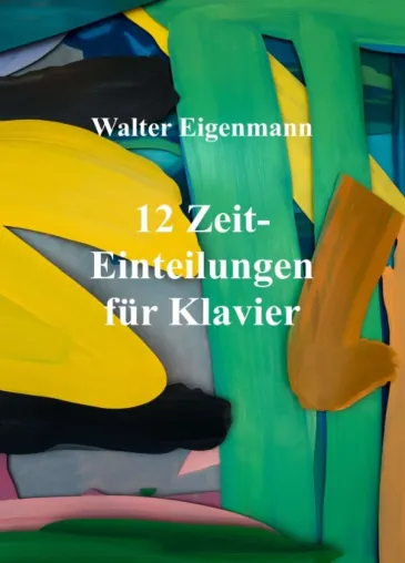 Bild: 12 Zeit-Einteilungen für Klavier - Zeitgenössische Noten für jede Stimmungslage