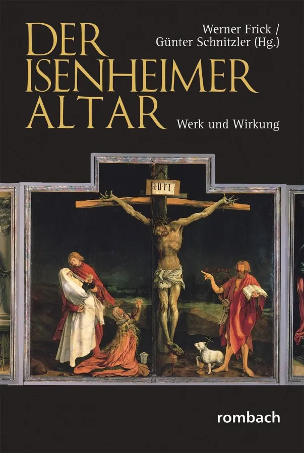 Der Isenheimer Altar - Werk und Wirkung