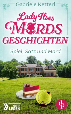 Bild: Lady Ilses Mordsgeschichten, die bayrisch-österreichische Cosy Crime Trilogie