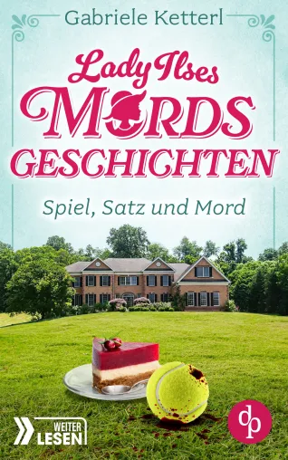 Bild: Lady Ilses Mordsgeschichten, die bayrisch-österreichische Cosy Crime Trilogie