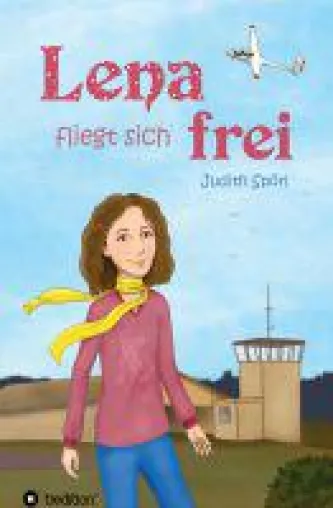 Bild: Lena fliegt sich frei - Packender Jugendroman über die erste Liebe und das Segelfliegen
