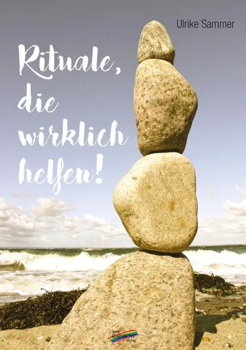 Buchvorstellung Ulrike Sammer »Rituale, die wirklich helfen!« Bild: Buchvorstellung Ulrike Sammer »Rituale, die wirklich helfen!«