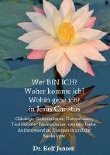 Bild: Wer BIN ICH? Woher komme ich? Wohin gehe ich? - eine Auseinandersetzung mit Glaube und den Evangelien