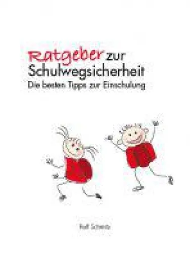 Neues Schulwegsicherheitsbuch gibt Eltern, Erziehern und Lehrkräften Tipps Bild: Neues Schulwegsicherheitsbuch gibt Eltern, Erziehern und Lehrkräften Tipps