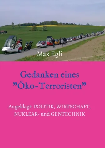 Gedanken eines Öko-Terroristen - Kritische Gedanken Bild: Gedanken eines Öko-Terroristen - Kritische Gedanken