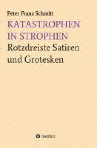 Bild: Katastrophen in Strophen - rotzfreche Satiren und Grotesken
