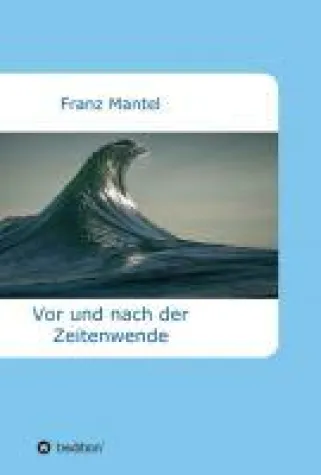 Vor und nach der Zeitenwende - ein Buch des Wissens und Gewissen(-losen) Bild: Vor und nach der Zeitenwende - ein Buch des Wissens und Gewissen(-losen)