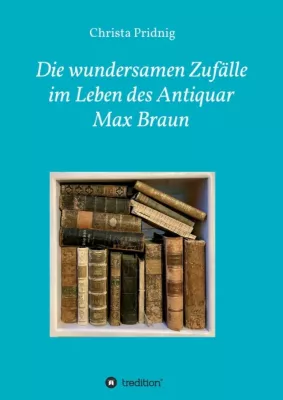 Bild: Die wundersamen Zufälle im Leben des Antiquar Max Braun - Romantische Lebensgeschichte