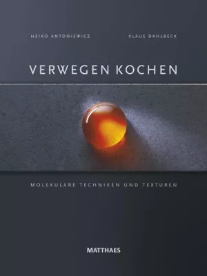 Bild: "Verwegen kochen" von Heiko Antoniewicz und Klaus Dahlbeck
