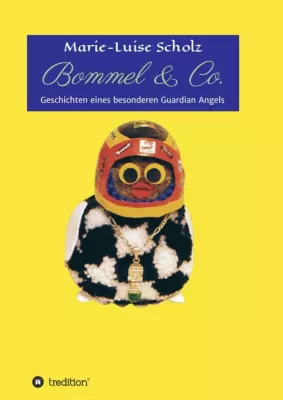 Bommel & Co. - Geschichten eines besonderen Guardian Angels Bild: Bommel & Co. - Geschichten eines besonderen Guardian Angels