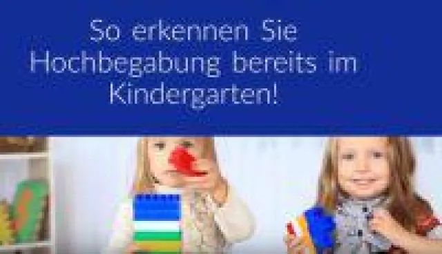 Hochbegabung im Kindergarten frühzeitig erkennen und fördern Bild: Hochbegabung im Kindergarten frühzeitig erkennen und fördern