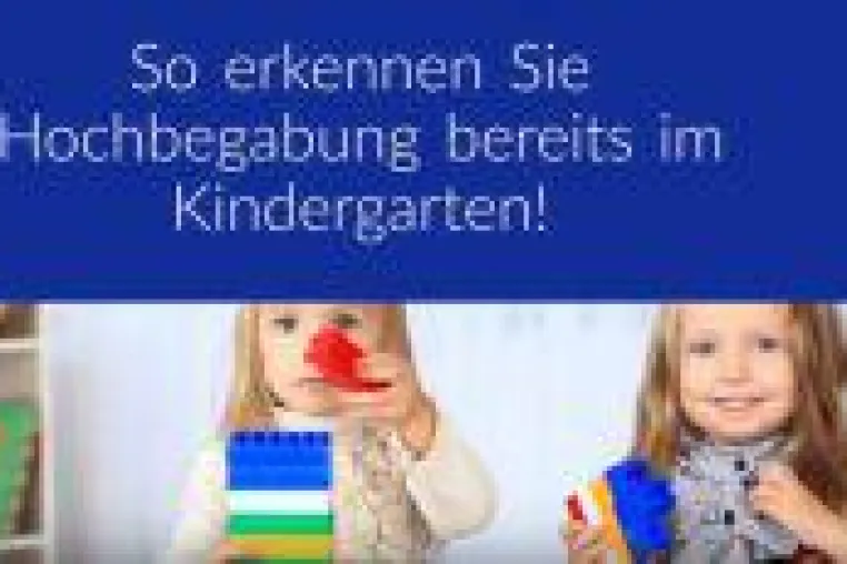 Hochbegabung im Kindergarten frühzeitig erkennen und fördern Bild: Hochbegabung im Kindergarten frühzeitig erkennen und fördern