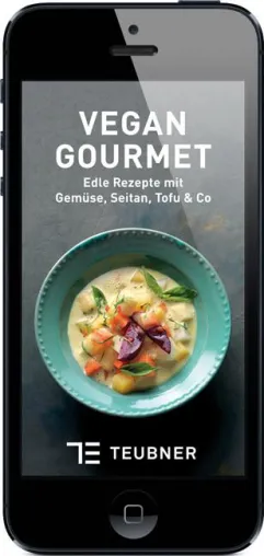 TEUBNER Vegan Gourmet App Bild: TEUBNER Vegan Gourmet App